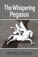 Steven J. Corner | The Whispering Pegasus | Taschenbuch | Englisch (2014)