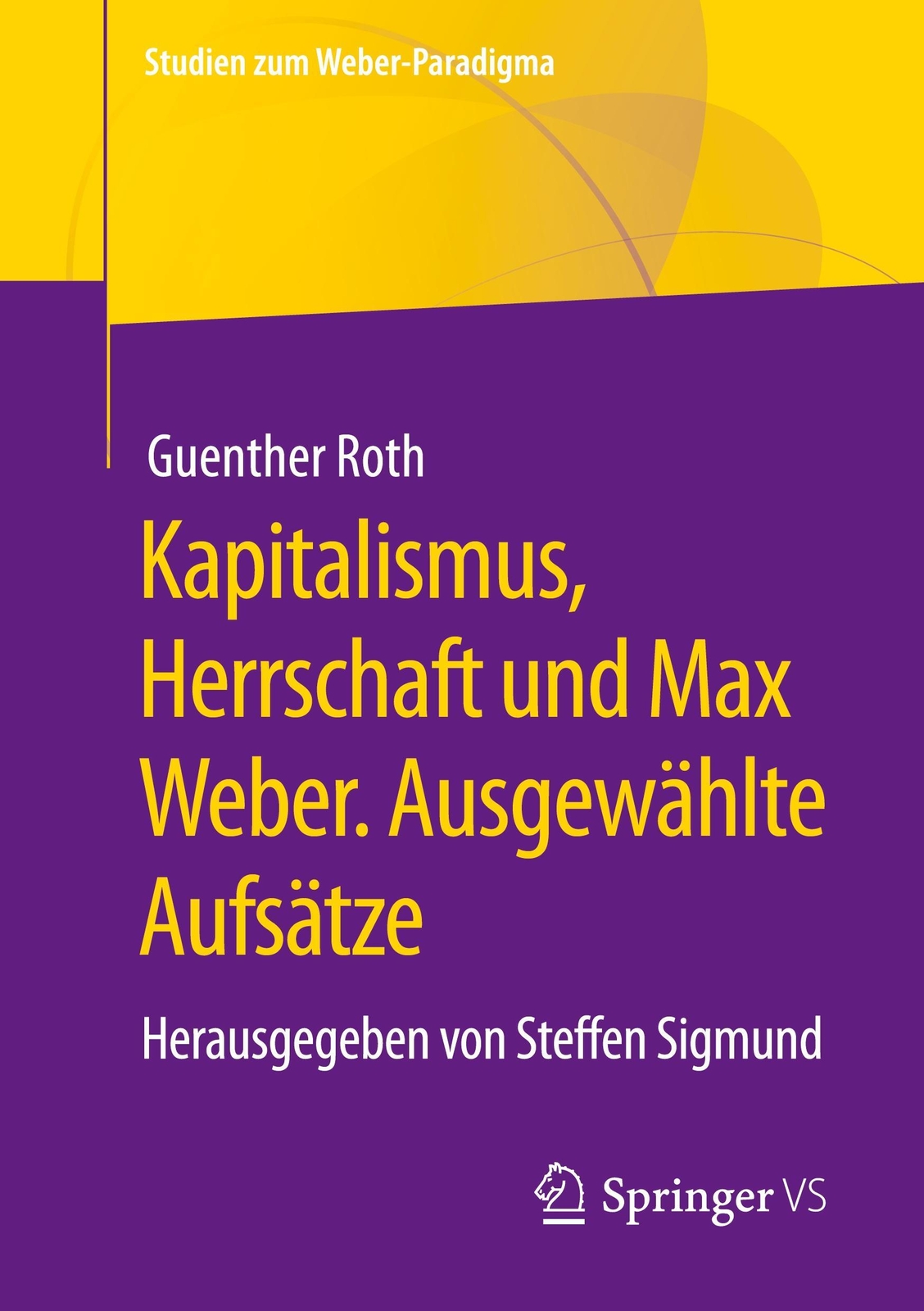 Thumbnail - Kapitalismus, Herrschaft Und Max Weber. Ausgewählte Aufsätze Guenther