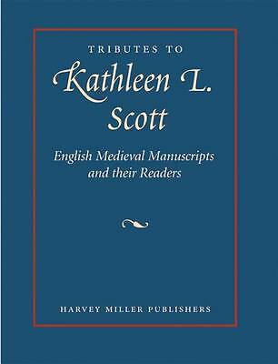 Tributes to Kathleen L. Scott, English Medieval Manuscripts