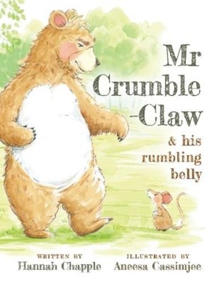 Hannah Chapple Mr Crumble-Claw & his rumbling belly (Paperback) (UK IMPORT)