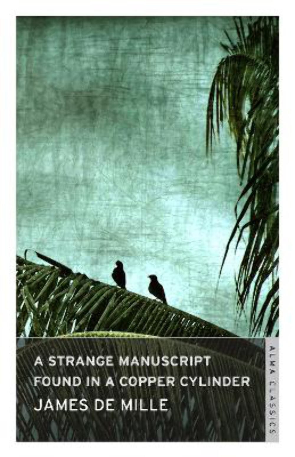 Mille Jason De: A Strange Manuscript Found in a Copper Cylinder [2015] paperback