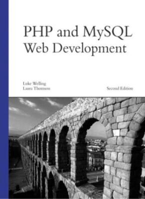 PHP and MySQL Web Development, 2nd edition,Luke Welling, Laura T