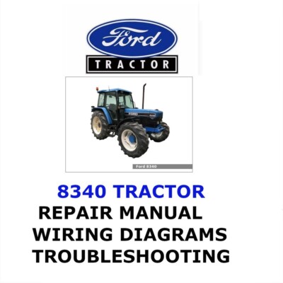 FORD 8340 TRACTOR MANUAL WORKSHOP REPAIR SERVICE ENGINE PDF