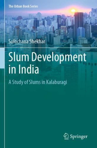 Slum Development in India : A Study of Slums in Kalaburagi by Sulochana ...