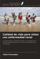 Calidad De Vida Para NiñOs Con Enfermedad Renal CáTia Fernandes