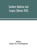 James M. Northingtom | Southern Medicine And Surgery (Volume Xcix) | Buch (2020)