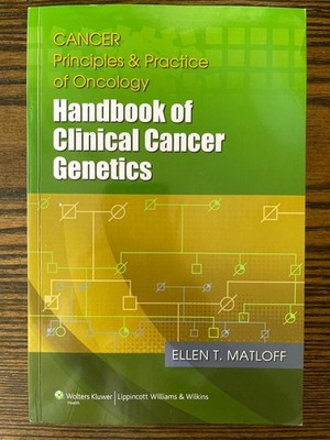 Handbook of Clinical Cancer Genetics Matloff Medical Oncology Wolters Kluwer :VG