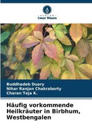 HäUfig Vorkommende HeilkräUter In Birbhum, Westbengalen Buddhadeb Duary (U. A.)