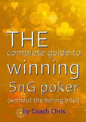 THE complete guide to winning SnG poker (without the boring bits!