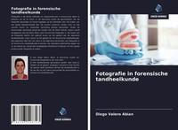 Fotografie In Forensische Tandheelkunde Diego Valero Abian Taschenbuch 2021