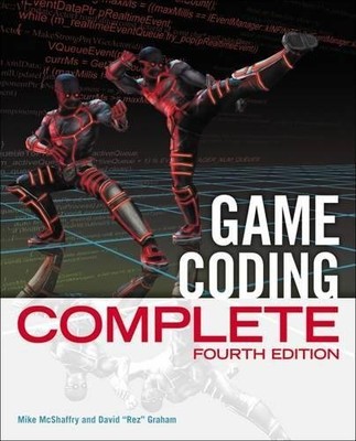 Game Coding Complete, Fourth Edition, Graham, David