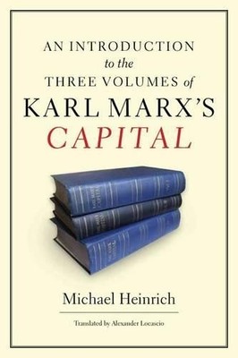 Michael Heinric An Introduction to the Three Volumes of Karl Marx's C (Hardback)