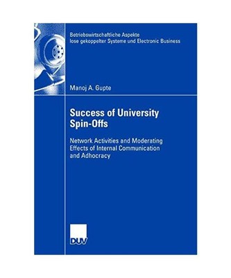 Success of University Spin-Offs: Network Activities and Moderating Effects of In