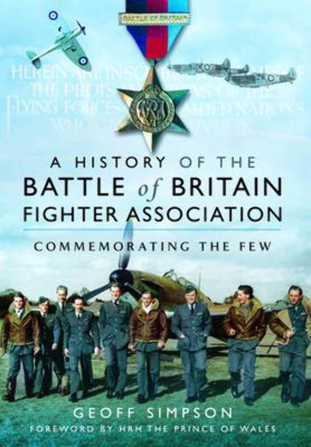 Geoff Simpson: History of the Battle of Britain Association [2015] hardback