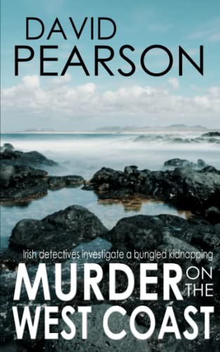 MURDER ON THE WEST COAST: Irish detectives investigate a bungled kidnapping By