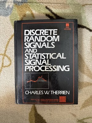 DISCRETE RANDOM SIGNALS AND STATISTICAL SIGNAL By Charles W. Therrien
