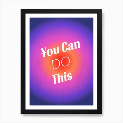 You Can Do This Gradient 1 Art Prin Framed Wall Art Poster Canvas Print Picture