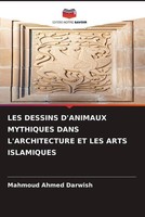 Mahmoud Ahmed Darwish | Les Dessins D'animaux Mythiques Dans L'architecture...