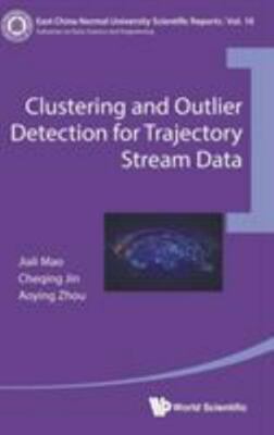 Clustering and Outlier Detection for Trajectory Stream Data, Hardcover by Mao...