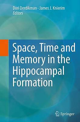 Space,Time and Memory in the Hippocampal Formation - 9783709119631