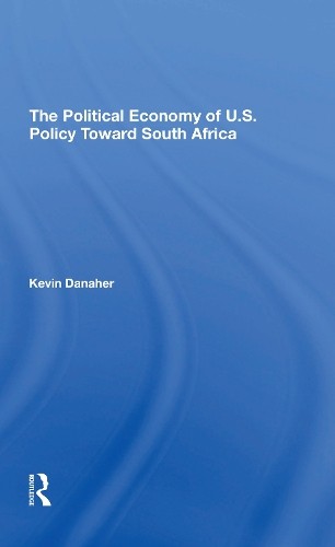 The Political Economy Of U.s. Policy Toward South Africa by K... - 9780367310448