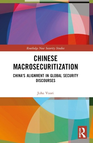 Chinese Macrosecuritization: China's Alignment in Global Security Discourses