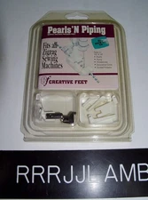 Creative Feet PEARLS & PIPING Zig Zag Sewing Machine PRESSER FOOT 1/8" & 1/4"