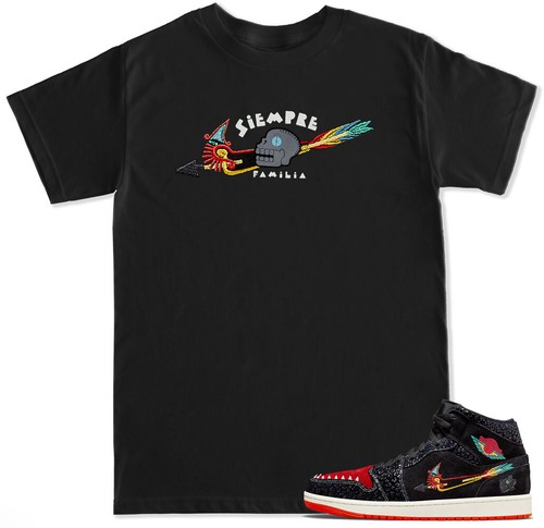 SiEMPRE Familia T Shirt to match with Air Jordan RETRO 1 Shoes | eBay