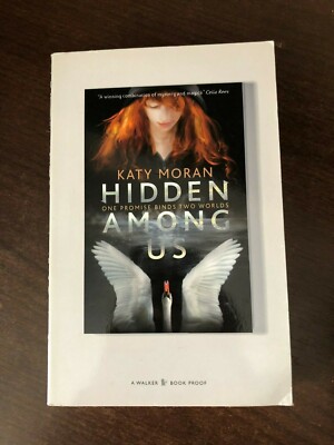 HIDDEN AMONG US by KATY MORAN - WALKER - 2013 - P/B - *PROOF*