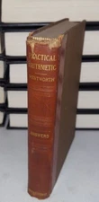 A Practical Arithmetic G.A. Wentworth 1902 Vintage Athenaeum Press w/ Answers