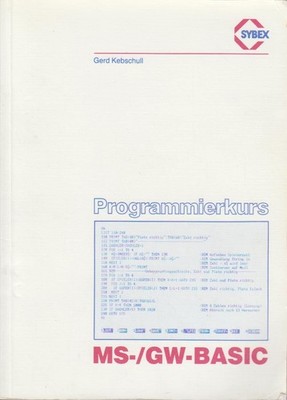Sybex-Programmierkurs MS-GW-Basic / Gerd Kebschull Kebschull, Gerd:
