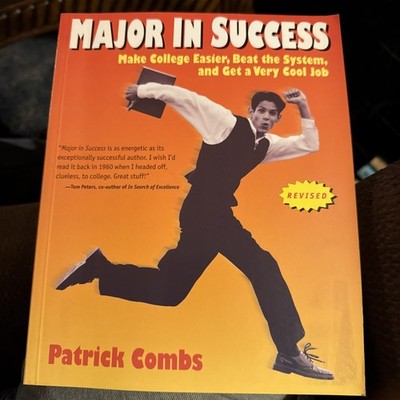 Major in Success: Make College Easier, Fire up Your Dreams, and Get - ( signed)