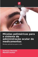Sumaya Hussain (U. A.) | Micelas PoliméRicas Para O Sistema De AdministraçãO...