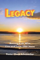 Pastor Chuck Schumacher | Legacy | Taschenbuch | Englisch (2020) | Westbow Press