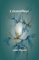 L'éCornifleur | Jules Renard | Taschenbuch | FranzöSisch | 2024 | Alpha Edition