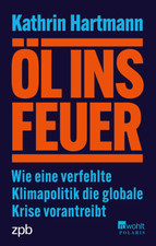 Öl ins Feuer Kathrin Hartmann verfehlte Klim...