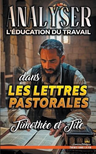 Sermons Bibliqu Analyser L'�ducation du Travail dans les lettres pas (Tascabile)