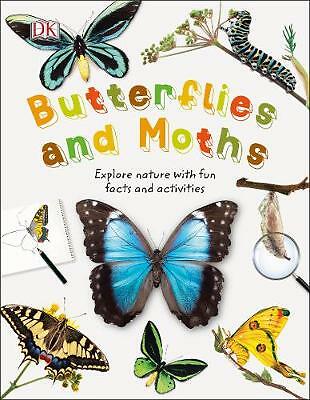 Butterflies and Moths: Explore Nature with Fun Facts and Activities by DK...