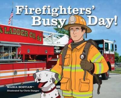 Firefighters Busy Day - Hardcover By Maria Bostian - GOOD