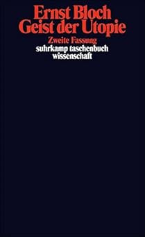 Geist der Utopie. Zweite Fassung. von Ernst Bloch (1985-01-31) [Paperbac