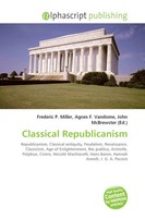 Frederic P. Miller (U. A.) | Classical Republicanism | Taschenbuch | Englisch