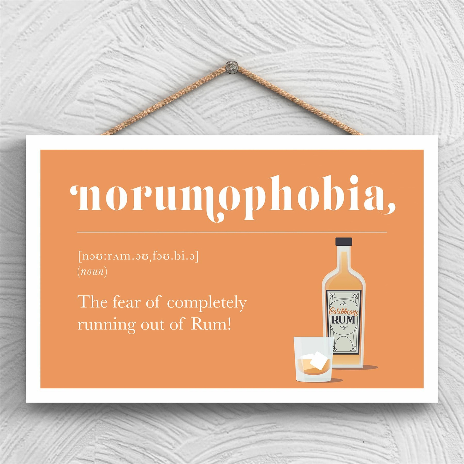 PHOBIA OF RUNNING OUT OF RUM COMICAL WOODEN HANGING ALCOHOL THEME PLAQUE
