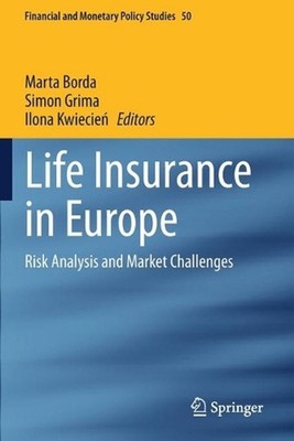 Life Insurance in Europe: Risk Analysis and Market Challenges by Marta Borda (En