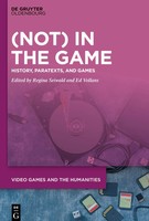 (Not) In The Game | History, Paratexts, And Games | Regina Seiwald (U. A.) | Vi