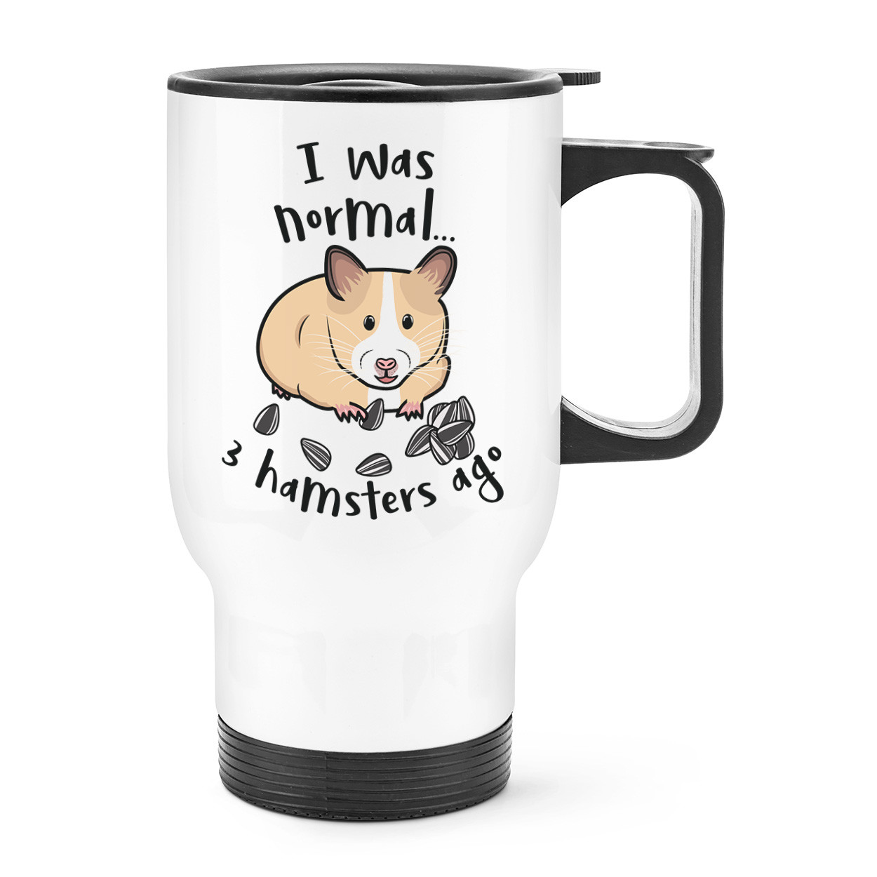 I Was Normal 3 Hamsters Ago Travel Mug Cup With Handle - Funny Thermal Flask