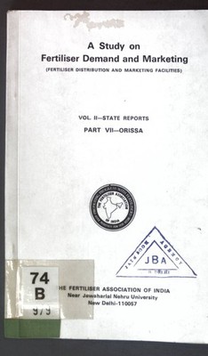 A Study on Fertiliser Demand and Marketing, Vol. II, State Reports, Part CII: Or