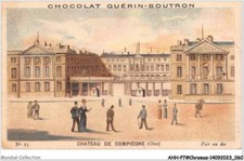 AHHP7-1231 - Glanzbilder - Chocolat-Guerin-Boutron - Paris - Schloß Von Compieg