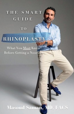 The Smart Guide to Rhinoplasty What You Must Know Before Getting a Nose Job Buch