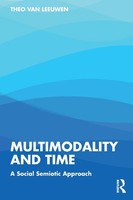 Multimodality And Time A Social Semiotic Approach Theo Van Leeuwen Taschenbuch