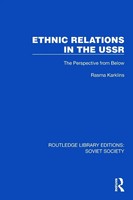 Ethnic Relations In The Ussr | The Perspective From Below | Rasma Karklins